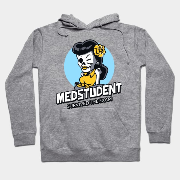 Medstudent Survived The Exam- Medical Student In Medschool Funny Gift For Nurse & Doctor Medicine Hoodie by Medical Student Tees